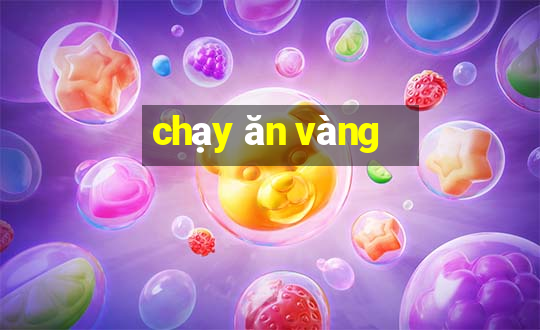 chạy ăn vàng