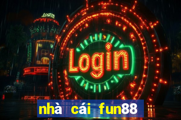 nhà cái fun88 có uy tín không