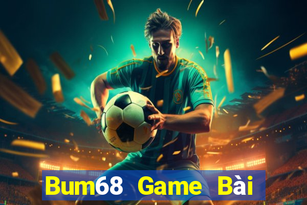 Bum68 Game Bài Xóc Đĩa