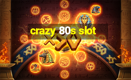 crazy 80s slot