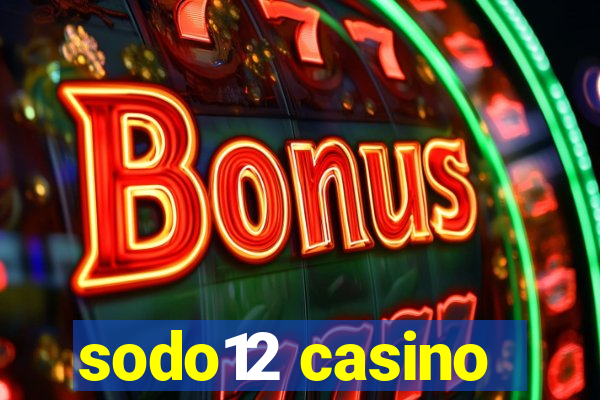 sodo12 casino