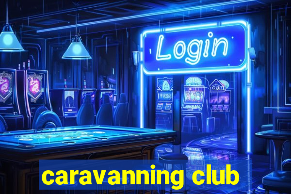 caravanning club