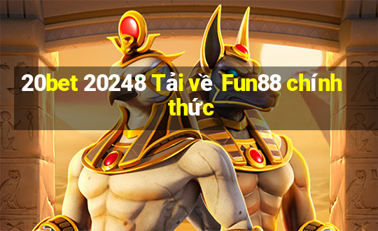 20bet 20248 Tải về Fun88 chính thức