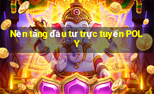 Nền tảng đầu tư trực tuyến POLY