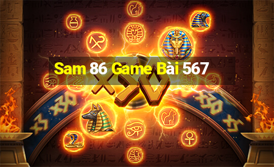 Sam 86 Game Bài 567