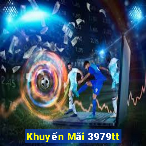 Khuyến Mãi 3979tt