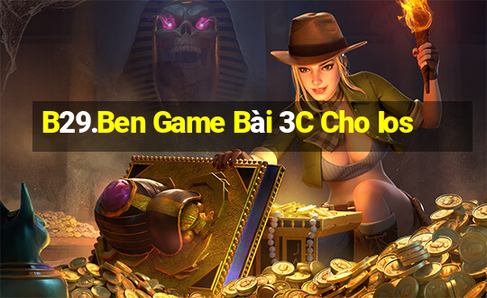 B29.Ben Game Bài 3C Cho Ios