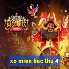 xo mien bac thu 4