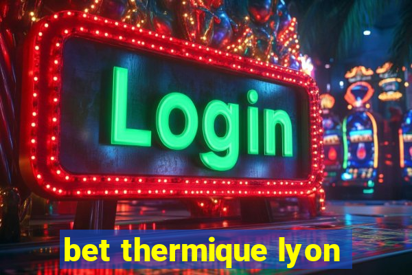 bet thermique lyon