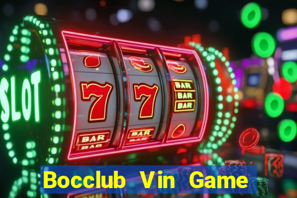 Bocclub Vin Game The Bài Hay Nhất 2021