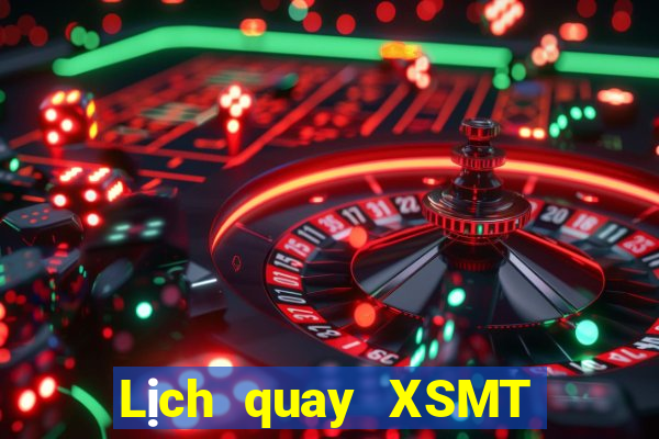 Lịch quay XSMT thứ hai