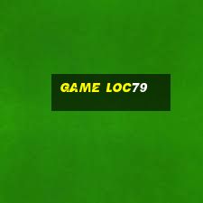 game loc79