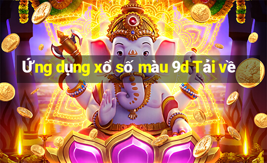 Ứng dụng xổ số màu 9d Tải về