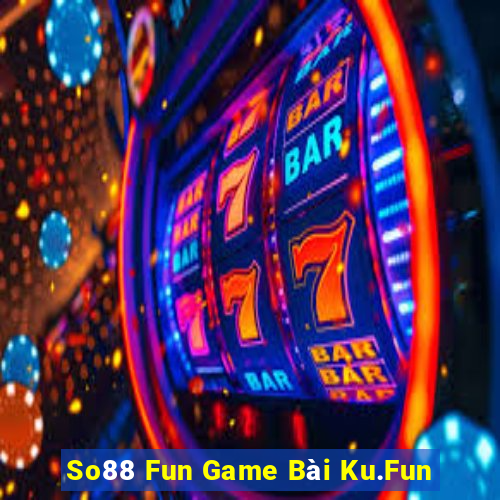 So88 Fun Game Bài Ku.Fun