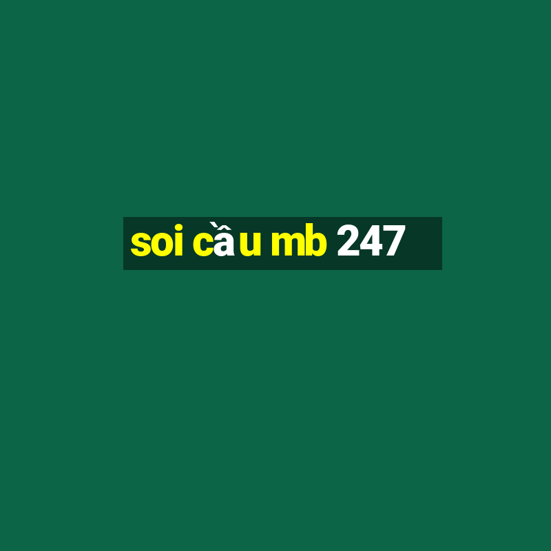 soi cầu mb 247