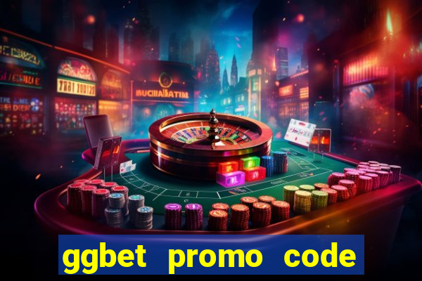 ggbet promo code 2021 casino