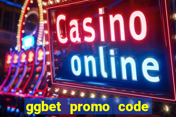 ggbet promo code 2021 casino