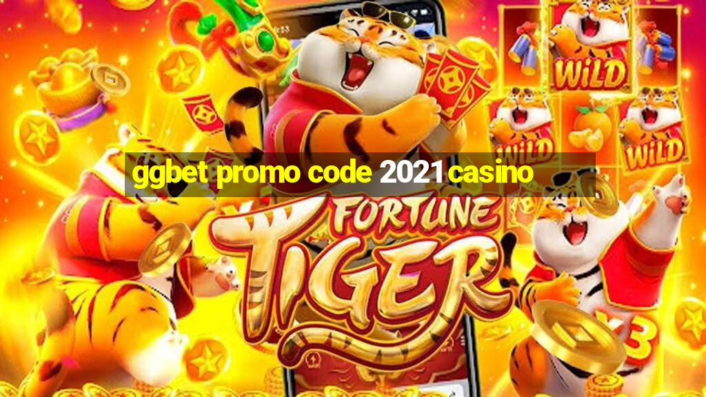 ggbet promo code 2021 casino