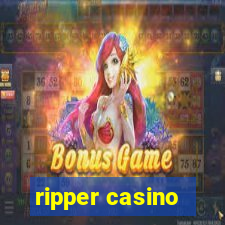 ripper casino