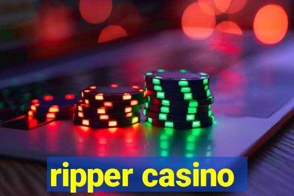 ripper casino