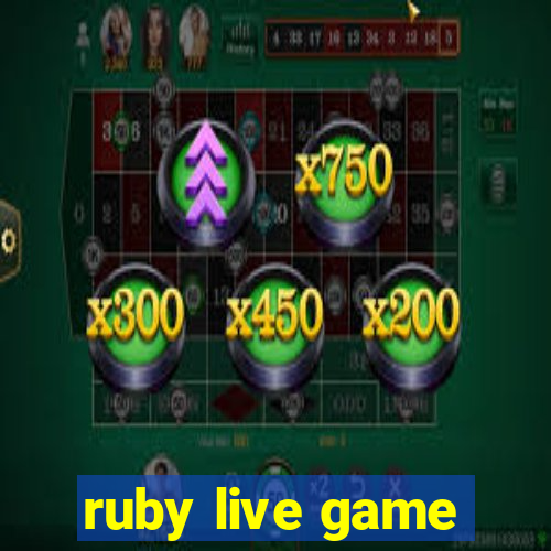 ruby live game