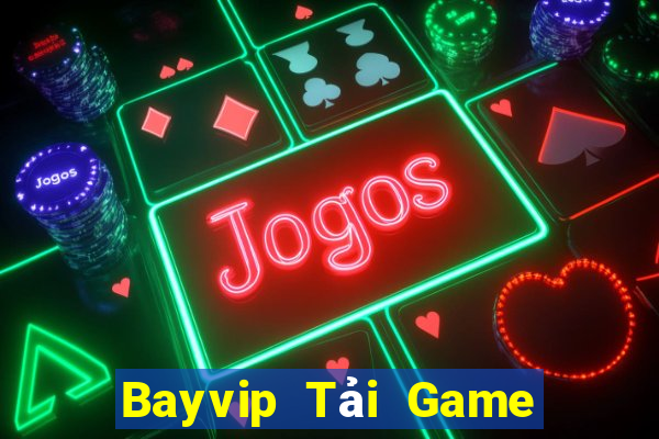 Bayvip Tải Game Bài Đổi Thưởng Uy Tín 2024