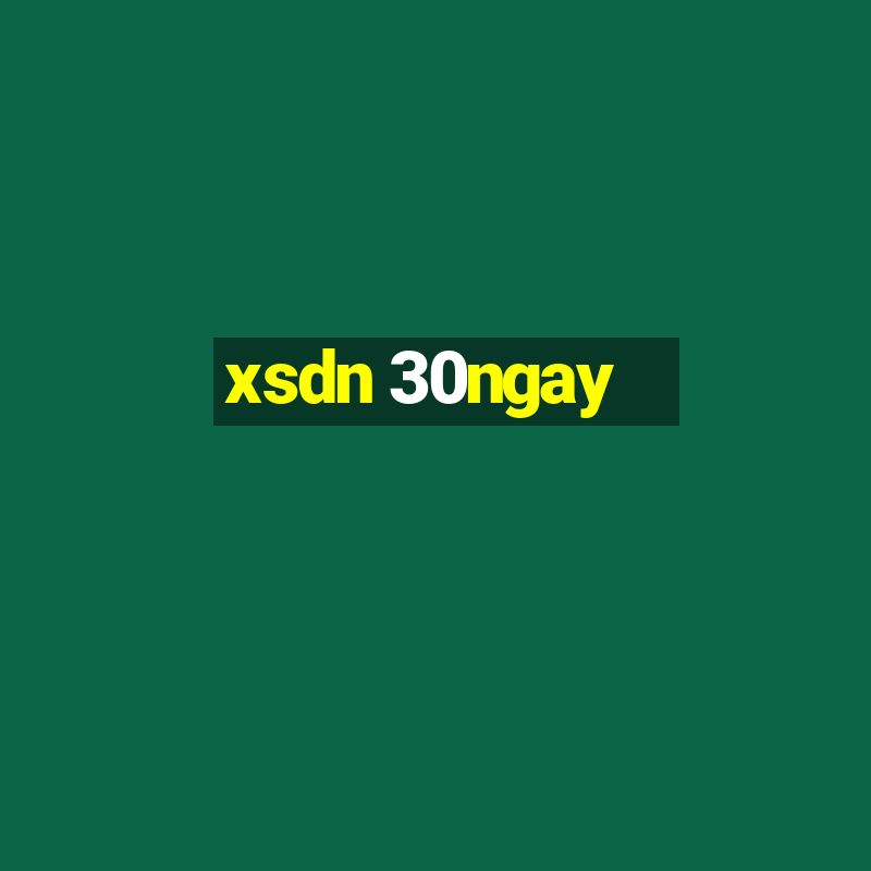 xsdn 30ngay