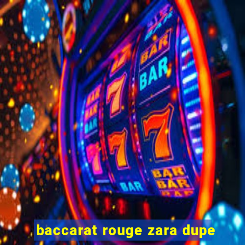 baccarat rouge zara dupe