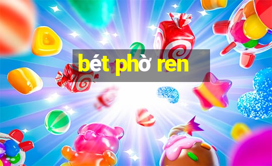 bét phờ ren