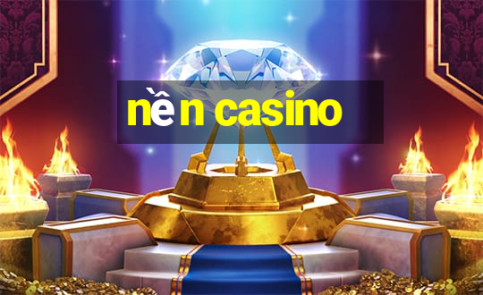 nền casino