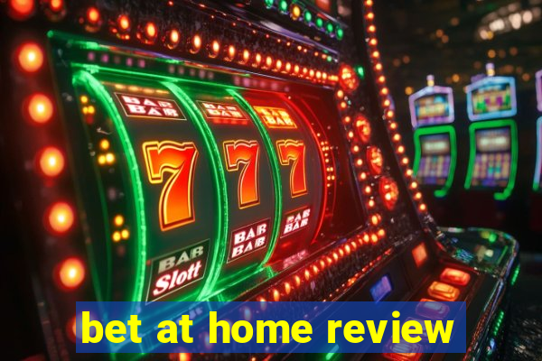 bet at home review