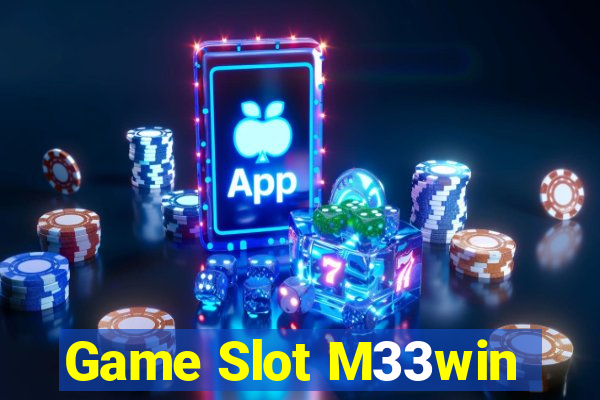 Game Slot M33win