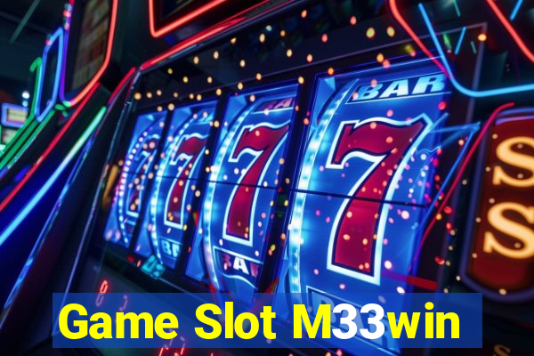 Game Slot M33win