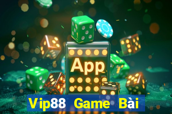 Vip88 Game Bài Tiền Thật