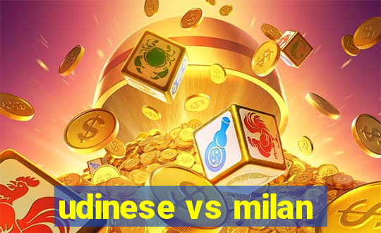 udinese vs milan