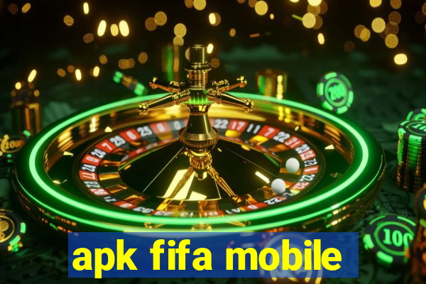 apk fifa mobile