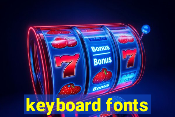 keyboard fonts