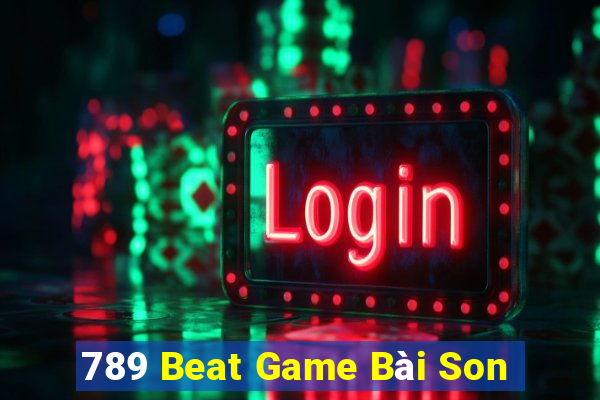 789 Beat Game Bài Son