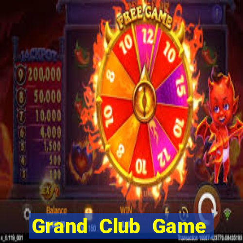 Grand Club Game Bài Nạp The Garena