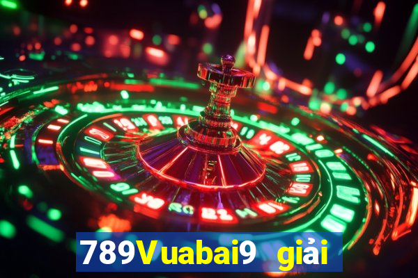 789Vuabai9 giải trí 2