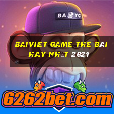 Baiviet Game The Bài Hay Nhất 2021