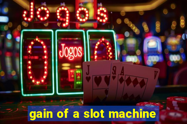 gain of a slot machine