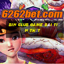 Bin Club Game Bài Tiền Thật