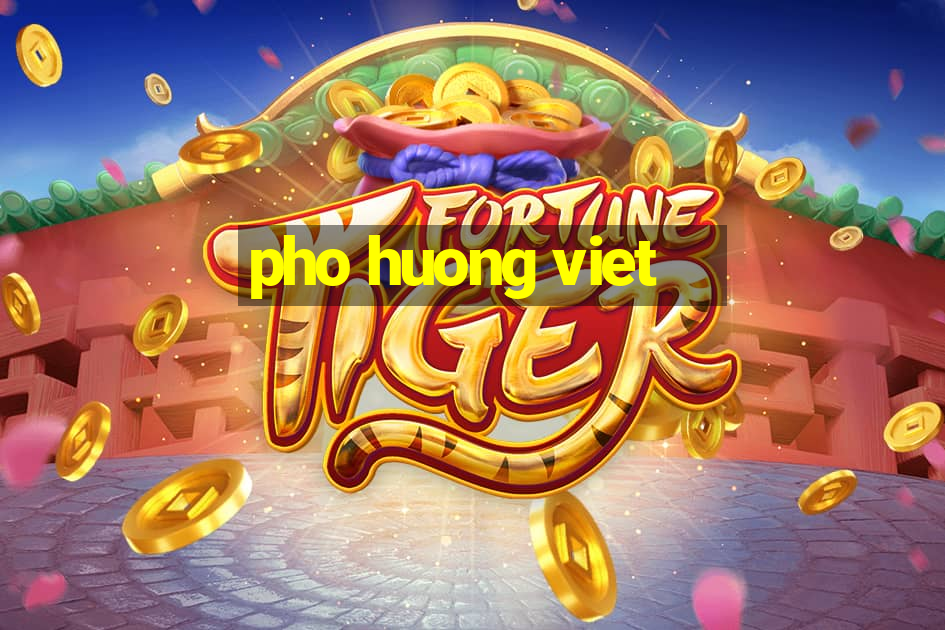 pho huong viet