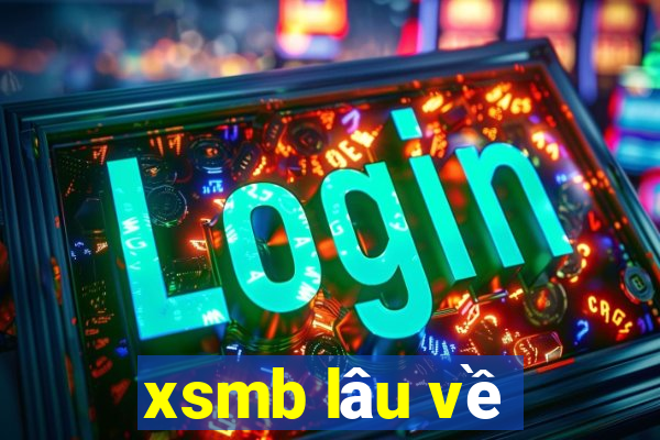 xsmb lâu về