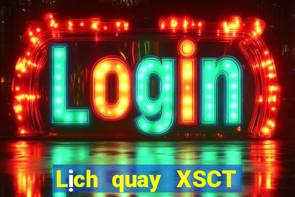 Lịch quay XSCT Chủ Nhật