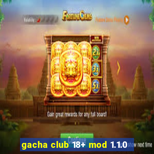 gacha club 18+ mod 1.1.0