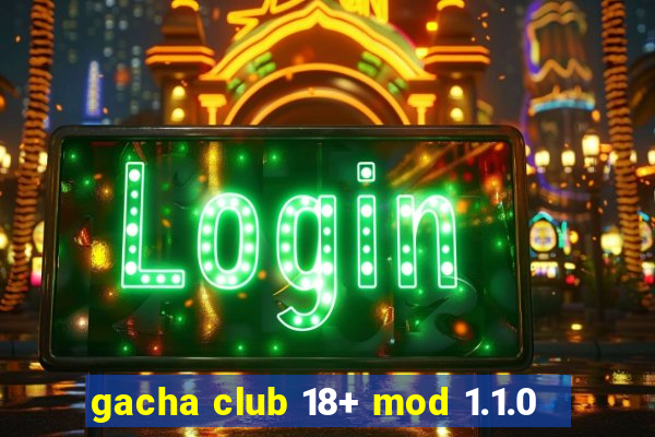 gacha club 18+ mod 1.1.0