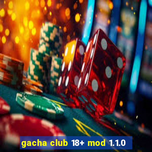 gacha club 18+ mod 1.1.0