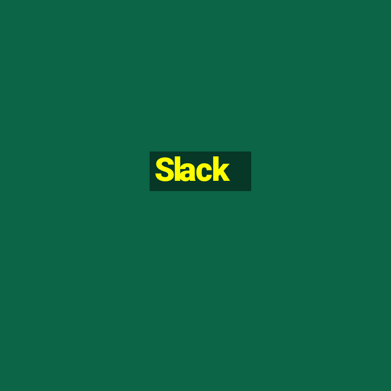 Slack